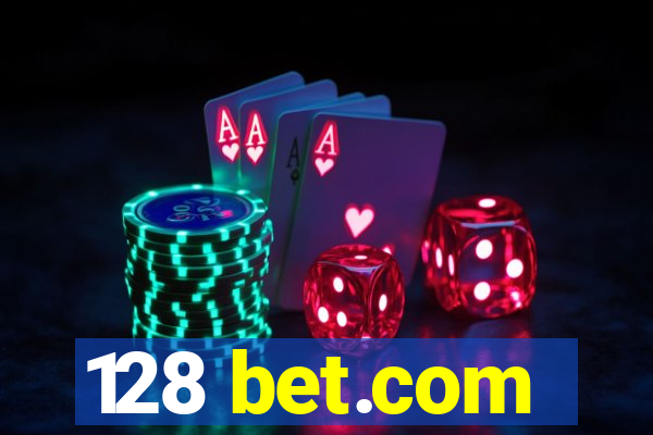 128 bet.com